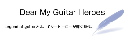 Dear My Guitar Heroes